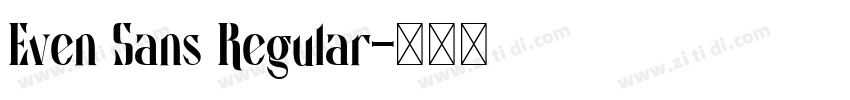 Even Sans Regular字体转换 Even Sans Regular字体转换